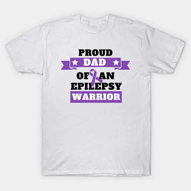 Epilepsy Warrior Dad Proud Epilepsy Awareness Month by oneduystore